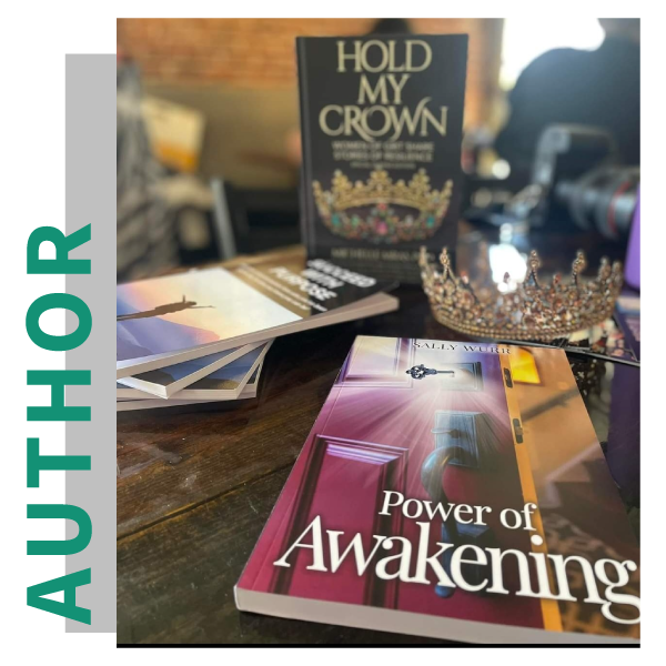 Sally Wurr published three books: Hold My Crown, Power of Awakening, and Succeed with Purpose.