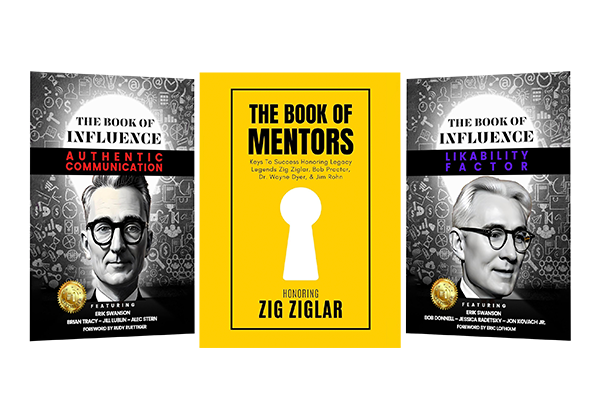 The Book of Influence ~ Likability Factor, The Book of Mentors ~ Honoring Legacy Legend Zig Ziglar, The Book of Influence - Authentic Communication